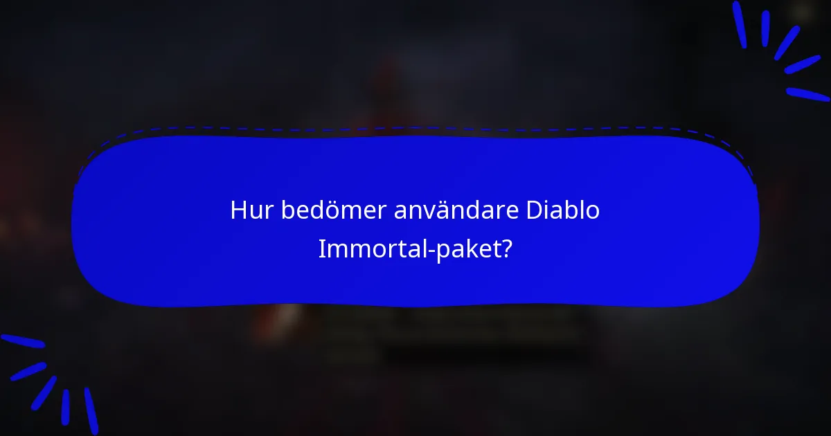 Hur bedömer användare Diablo Immortal-paket?