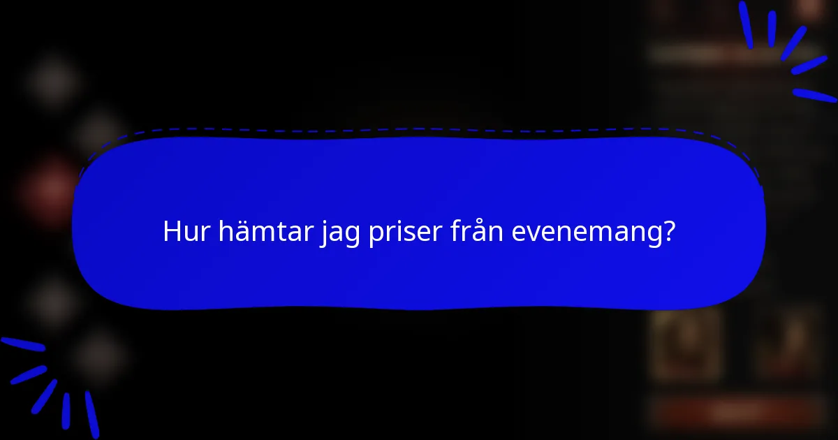 Hur hämtar jag priser från evenemang?