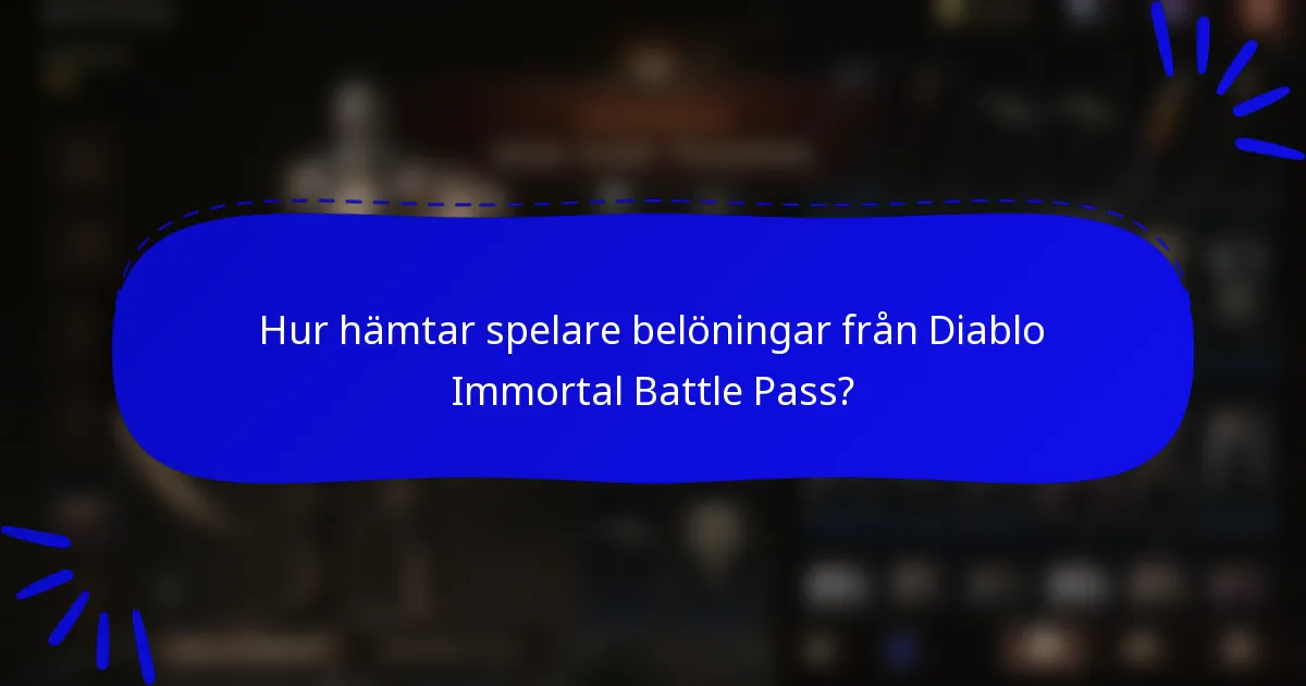 Hur hämtar spelare belöningar från Diablo Immortal Battle Pass?