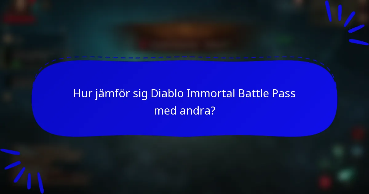 Hur jämför sig Diablo Immortal Battle Pass med andra?