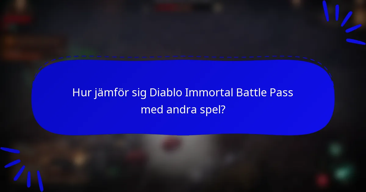 Hur jämför sig Diablo Immortal Battle Pass med andra spel?