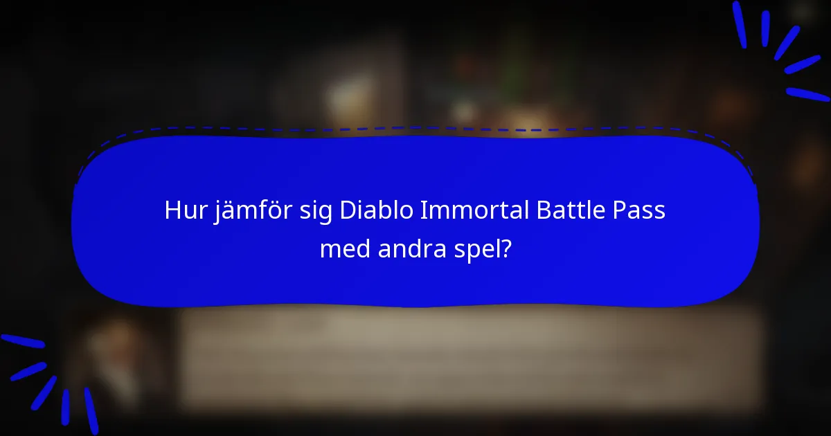 Hur jämför sig Diablo Immortal Battle Pass med andra spel?