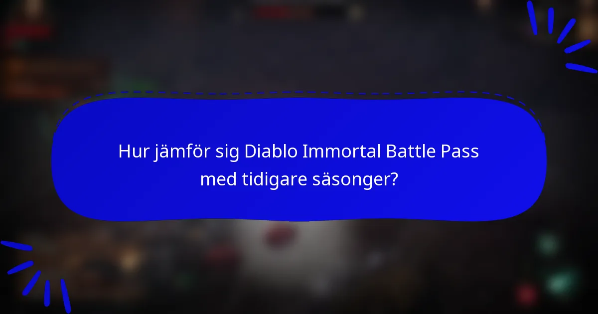 Hur jämför sig Diablo Immortal Battle Pass med tidigare säsonger?