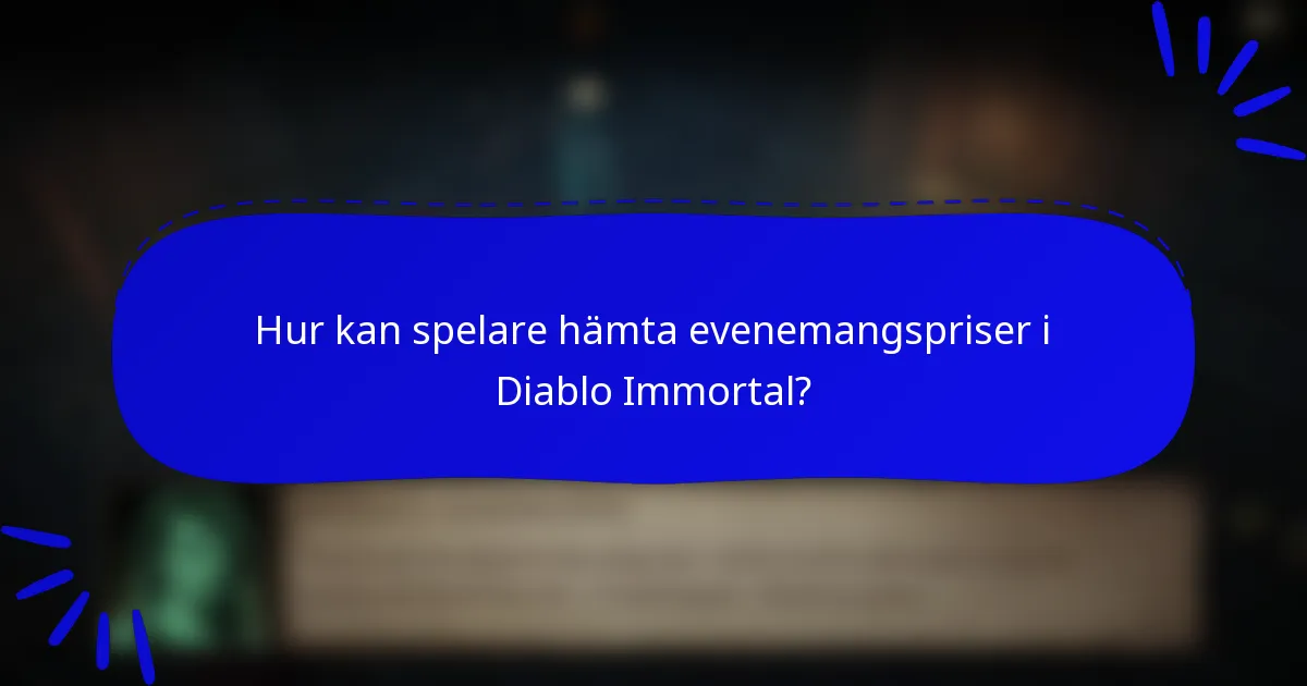 Hur kan spelare hämta evenemangspriser i Diablo Immortal?