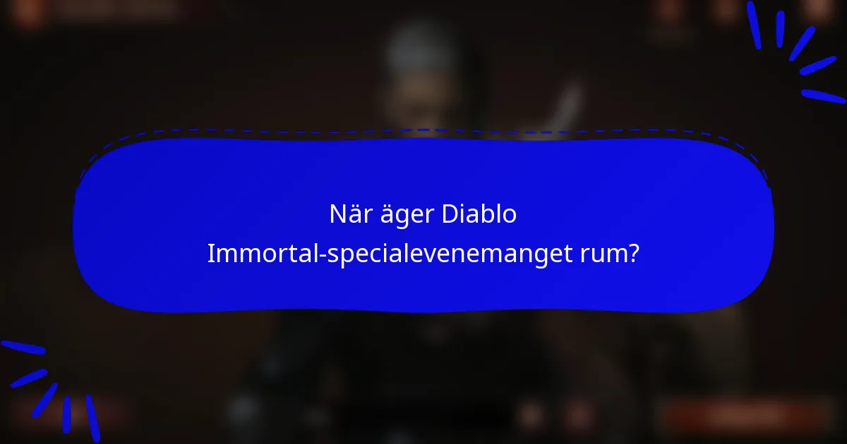 När äger Diablo Immortal-specialevenemanget rum?
