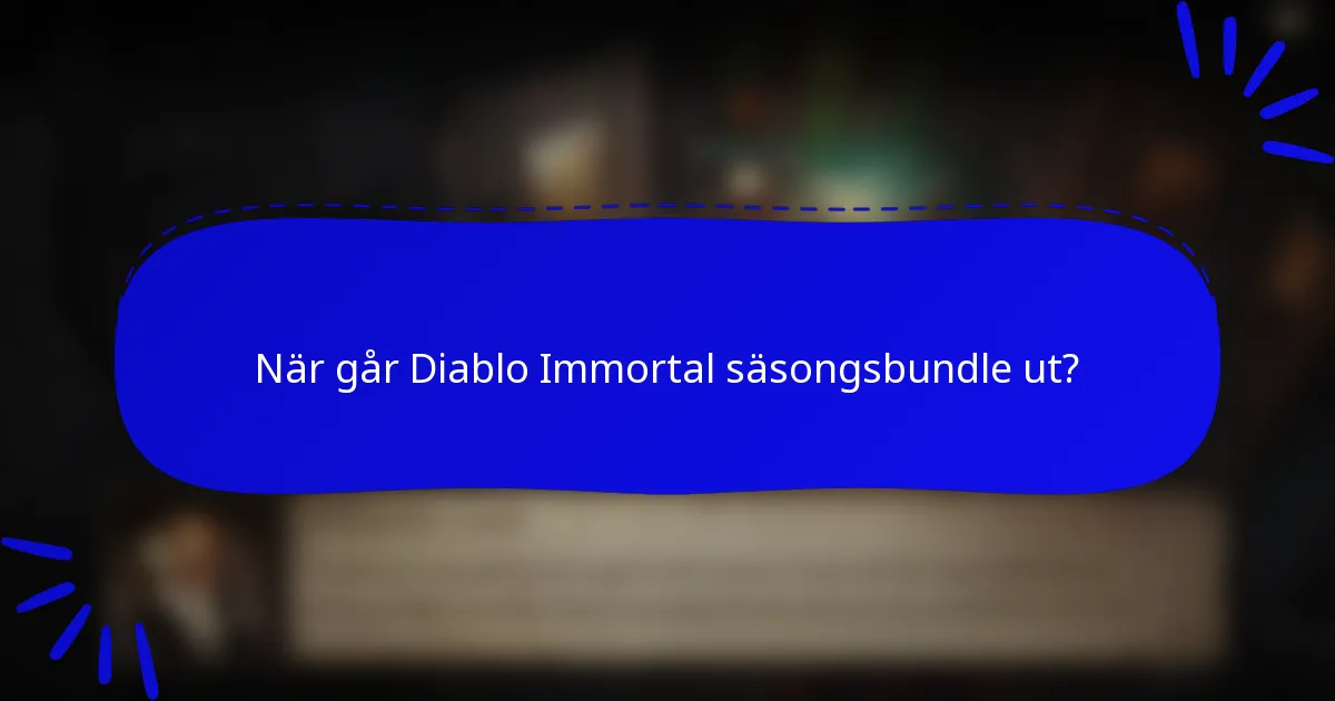 När går Diablo Immortal säsongsbundle ut?