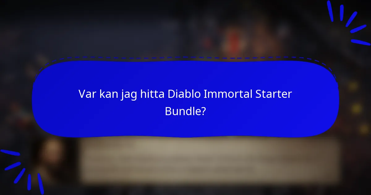 Var kan jag hitta Diablo Immortal Starter Bundle?