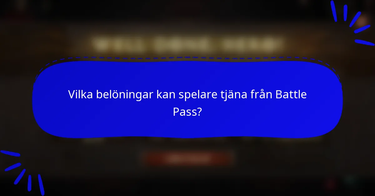 Vilka belöningar kan spelare tjäna från Battle Pass?