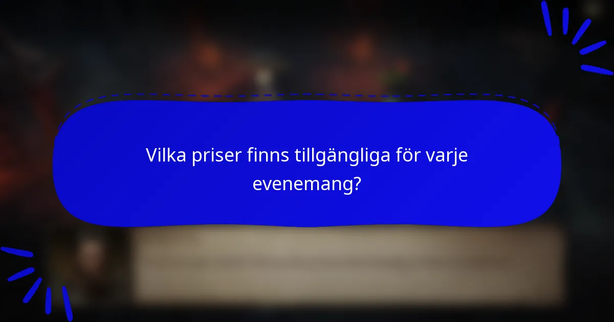 Vilka priser finns tillgängliga för varje evenemang?